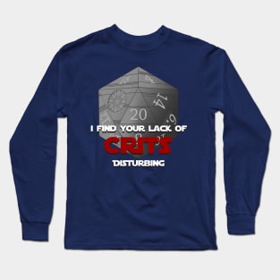 Where are the crits!? Long Sleeve T-Shirt